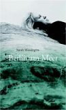 Sarah Mondegrin: Berlin am Meer. Querverlag, Berlin 2006